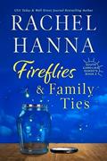 Read Fireflies & Family Ties (South Carolina Sunsets Book 3), written by Rachel Hanna