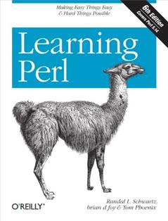 Learning Perl, written by Randal L. Schwartz; brian d foy; Tom Phoenix