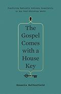 Read The Gospel Comes with a House Key: Practicing Radically Ordinary Hospitality in Our Post-Christian World, written by Rosaria Butterfield Read The Gospel Comes with a House Key: Practicing Radically Ordinary Hospitality in Our Post-Christian World, written by Rosaria Butterfield