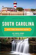 Read South Carolina Off the Beaten Path®: Discover Your Fun (Off the Beaten Path Series), written by Lee Davis Perry