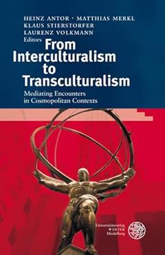From Interculturalism to Transculturalism: Mediating Encounters in Cosmopolitan Contexts, written by unknown author