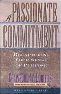 Read A Passionate Commitment: Recapturing Your Sense of Purpose, written by Crawford W. Loritts
