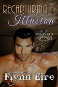 Read Recapturing the Illusion (Open Ended Voyage Book 1), written by Flynn Eire