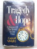Read Tragedy & Hope: A History of the World in Our Time, written by Carroll Quigley