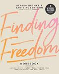 Read Finding Freedom: An 8 Week Journey Recapturing Your Identity, Faith and Body Image, written by Alyssa Bethke; Sadie Robertson; Elisabeth Hyndman Read Finding Freedom: An 8 Week Journey Recapturing Your Identity, Faith and Body Image, written by Alyssa Bethke; Sadie Robertson; Elisabeth Hyndman