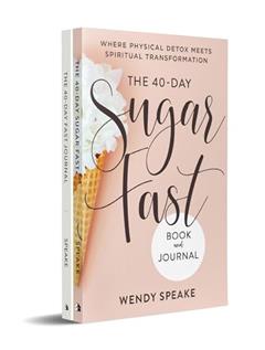 The 40-Day Fast Journal/The 40-Day Sugar Fast Bundle, written by Wendy Speake