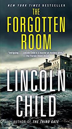 The Forgotten Room: A Novel (Jeremy Logan Series Book 4), written by Lincoln Child
