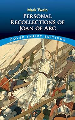 Personal Recollections of Joan of Arc (Dover Thrift Editions: Classic Novels), written by Mark Twain