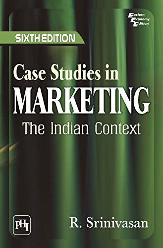 CASE STUDIES IN MARKETING: THE INDIAN CONTEXT, written by R. SRINIVASAN