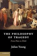 Read The Philosophy of Tragedy: From Plato to Zizek, written by Julian Young