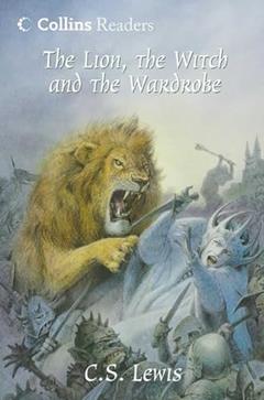 The Lion, the Witch and the Wardrobe (Collins Readers), written by C.S. Lewis