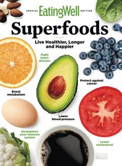 EatingWell Superfoods, written by The Editors of EatingWell