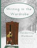 Read Writing in the Wardrobe: Print Handwriting Workbook (Learning with Literature), written by Robyn Joyner
