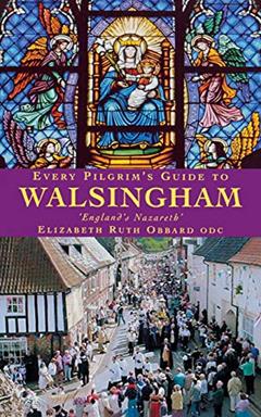 Every Pilgrim's Guide to Walsingham, written by Elizabeth Obbard