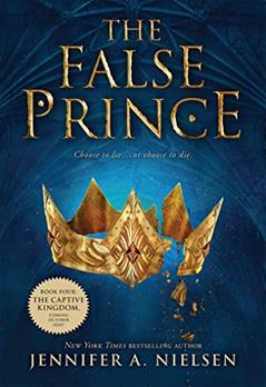 The False Prince (The Ascendance Series, Book 1), written by Jennifer A. Nielsen