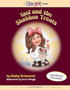 Yael and the Shabbos Treats (LITE Girl), written by Malky Weinstock