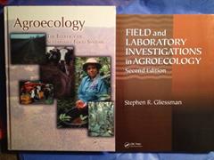 Agroecology: The Ecology of Sustainable Food Systems, Second Edition, written by Stephen R. Gliessman