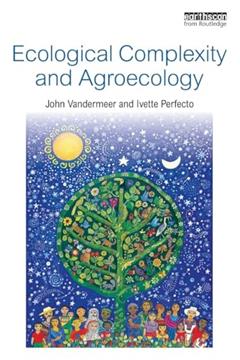 Ecological Complexity and Agroecology, written by John Vandermeer