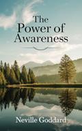 Read The Power of Awareness, written by Neville Goddard