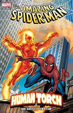 Spider-Man and the Human Torch (Spider-Man/Human Torch), written by Dan Slott