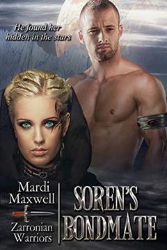 Soren's Bondmate (Zarronian Warriors Book 3), written by Mardi Maxwell