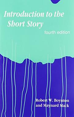 Introduction to the Short Story (Heinemann/Cassell Language & Literacy), written by Robert W. Boynton; Maynard Mack Jr