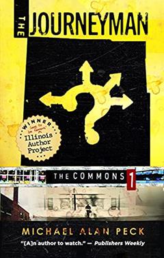 The Journeyman (The Commons Book 1), written by Michael Alan Peck