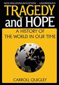 Read Tragedy and Hope: A History of The World In Our Time, written by Carroll Quigley