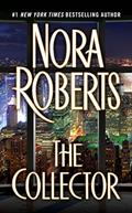 Read The Collector, written by Nora Roberts