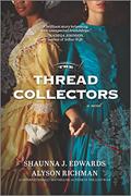Read The Thread Collectors: A Novel, written by Shaunna J. Edwards; Alyson Richman