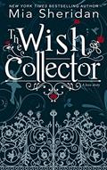 Read The Wish Collector, written by Mia Sheridan