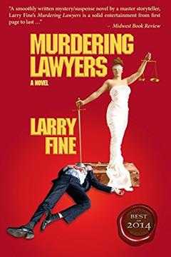 Murdering Lawyers, written by Larry Fine