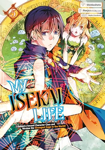 Read My Isekai Life 05: I Gained a Second Character Class and Became the Strongest Sage in the World!, written by Shinkoshoto