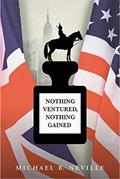 Read Nothing Ventured, Nothing Gained, written by Michael B Neville