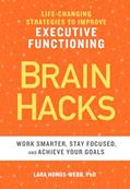 Read BRAIN HACKS: Life-Changing Strategies to Improve Executive Functioning, written by Lara Honos-Webb PhD