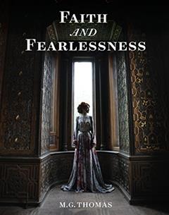 Faith and Fearlessness, written by M.C. Thomas