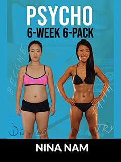 Psycho 6-Week 6-Pack, written by Nina Nam