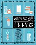 Read World's Best Life Hacks: 200 Ingenious Ways to Use Everyday Objects, written by Sarah Devos