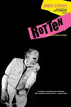 Rotten: No Irish, No Blacks, No Dogs, written by John Lydon; Keith Zimmerman; Kent Zimmerman