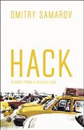 Read Hack: Stories from a Chicago Cab (Chicago Visions and Revisions), written by Dmitry Samarov