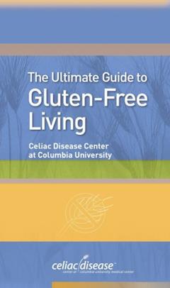 Ultimate Guide to Gluten-Free Living, written by Celiac Disease Center