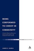 Read Being Conformed to Christ in Community: A Study of Maturity, Maturation and the Local Church in the Undisputed Pauline Epistles (The Library of New Testament Studies), written by James G. Samra