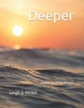 Read Deeper: Essentials For Christian Maturation, written by Leigh G Hinkel