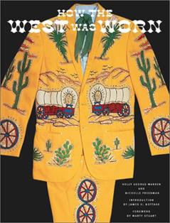 How the West Was Worn, written by Holly George-Warren; Michelle Freedman; Marty Stuart