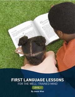 First Language Lessons Level 1, written by Jessie Wise