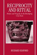 Read Reciprocity and Ritual: Homer and Tragedy in the Developing City-State (Clarendon Paperbacks), written by Richard Seaford Read Reciprocity and Ritual: Homer and Tragedy in the Developing City-State (Clarendon Paperbacks), written by Richard Seaford