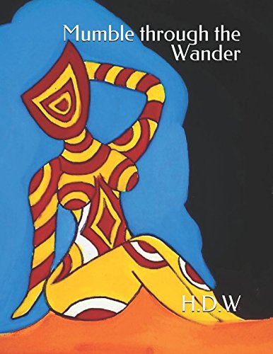 Mumble through the Wander, written by H.D.W