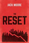 Read The Reset: The Final Days of the Last American Bubble (A Novel), written by Jack Moore