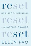 Read Reset: My Fight for Inclusion and Lasting Change, written by Ellen K. Pao