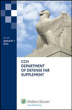 Department of Defense FAR Supplement (DFARS) as of January 1, 2013, written by Aaron M. Broaddus; George M. Gullo; Marilynn Helt; William A. Van Huis